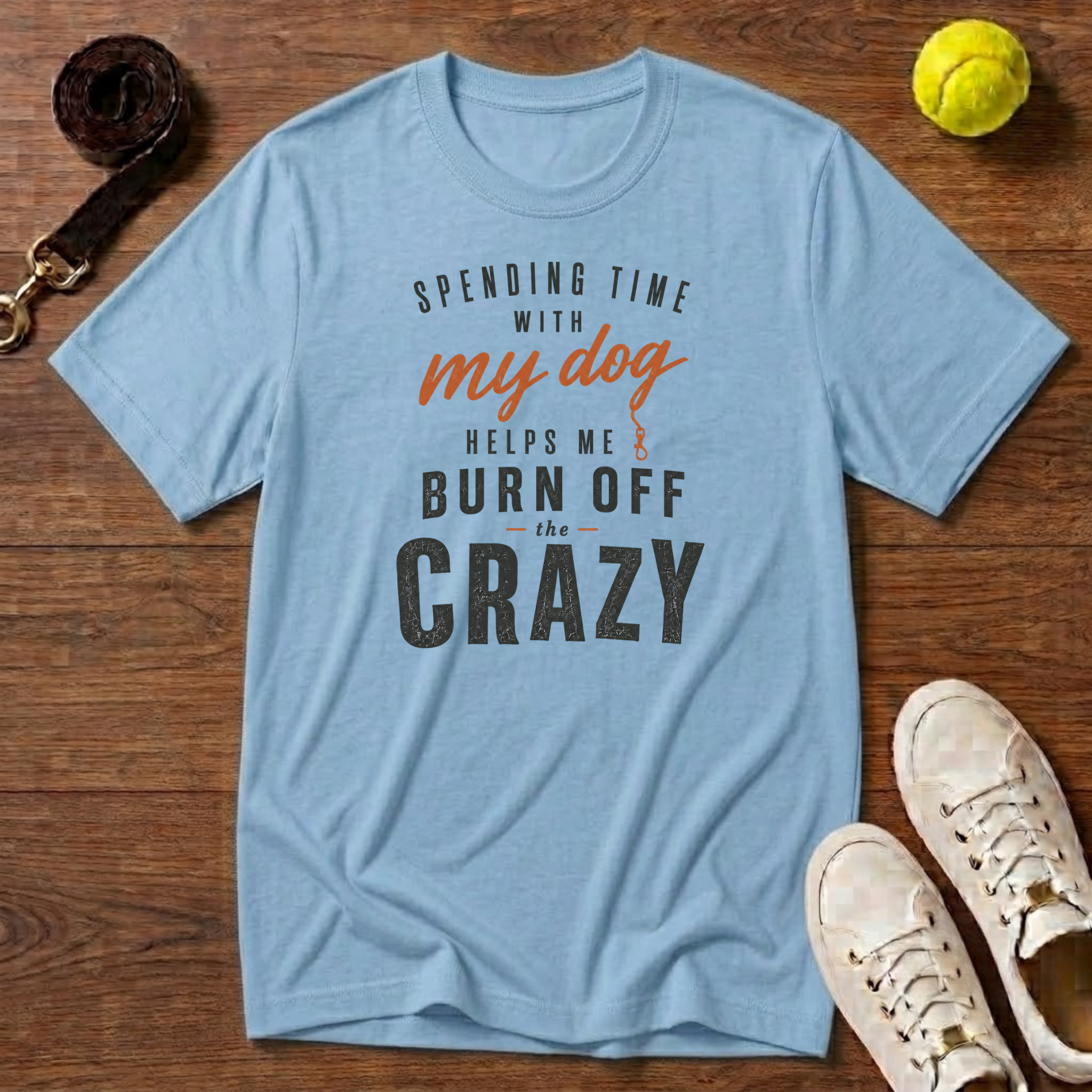 Burn Off The Crazy T-Shirt – Gildan Softstyle