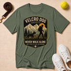 Velcro Dog Society — 'Never Walk Alone T-Shirt