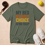 "My Bed My Dog's Choice, T-Shirt