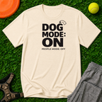 Dog Mode On. People Mode Off T-Shirt