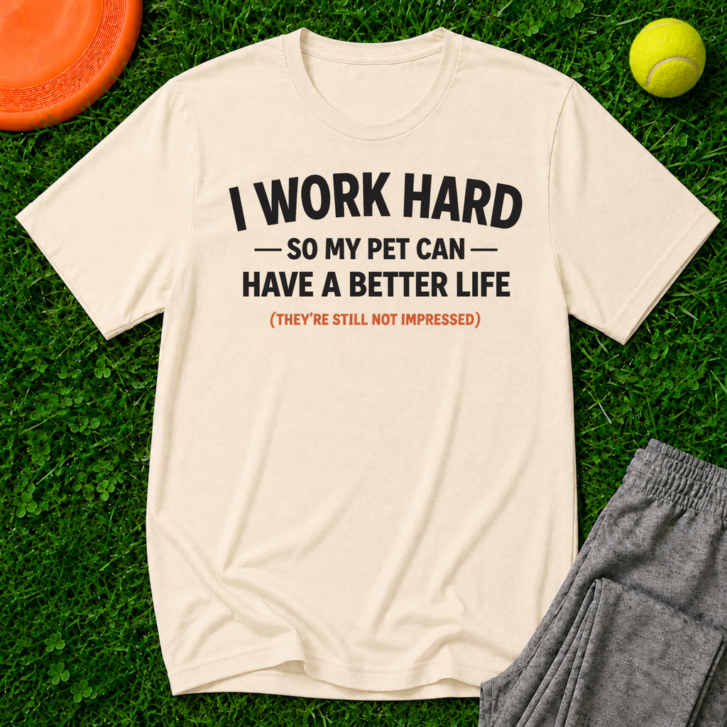 I Work Hard, Classic T-Shirt