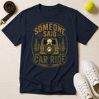 Someone Said Car Ride, T-Shirt