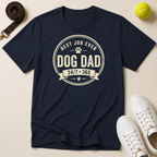 Best Job Ever. Dog Dad, T-Shirt
