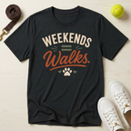 Weekends = Walks T-Shirt