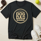 Proud Dog Dad Since Day One, T-Shirt