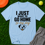 Go Home to My Dog, Classic T-Shirt