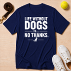 Life Without Dogs, Classic T-Shirt