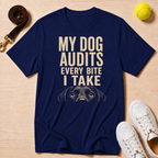 My Dog Audits, Classic T-Shirt