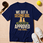 We Got A Second Dog, Classic T-Shirt