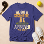 We Got A Second Dog, Classic T-Shirt
