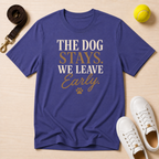 We Leave Early. Classic T-Shirt