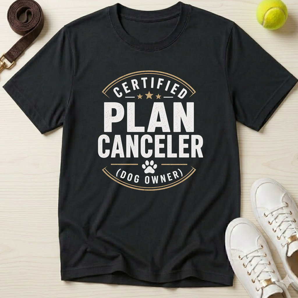 Plan Canceler,  Classic T-Shirt