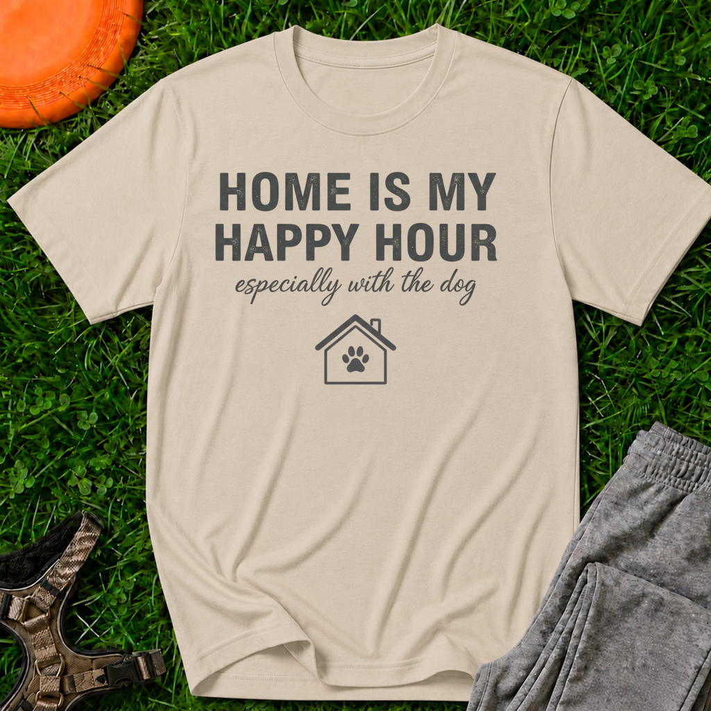 Home Is My Happy Hour (Especially With the Dog) T-Shirt