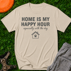 Home Is My Happy Hour (Especially With the Dog) T-Shirt