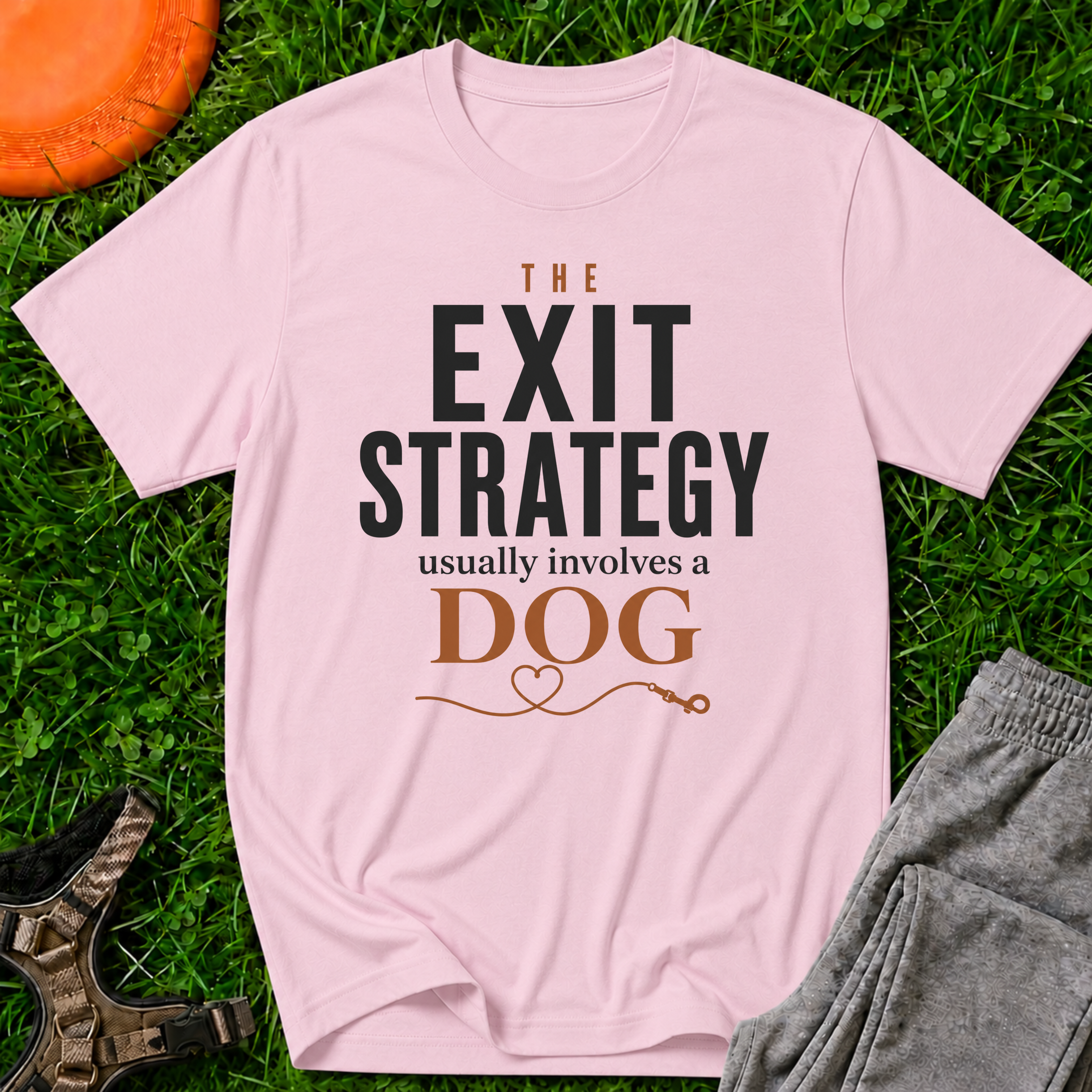 The Exit Strategy Usually Involves a Dog T-Shirt