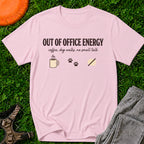 Out Of Office Energy, T-Shirt
