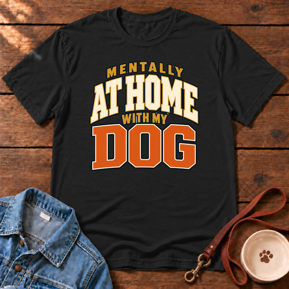 At Home With My Dog T-Shirt