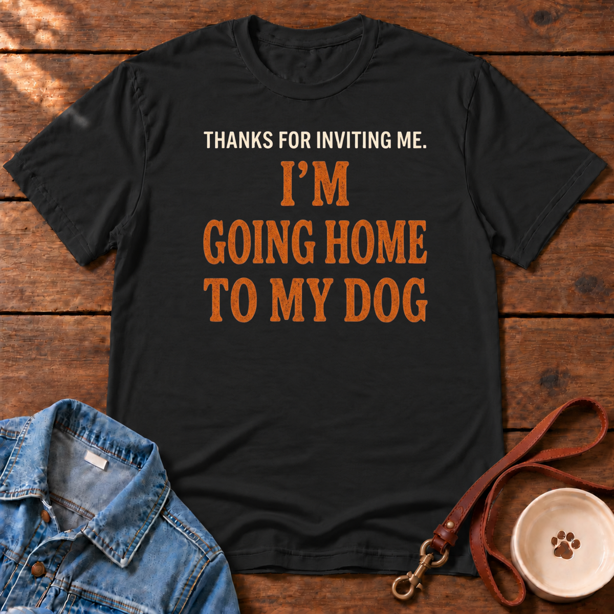 Home to My Dog T‑Shirt