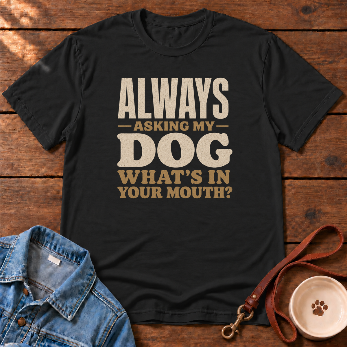 Always Asking T-Shirt