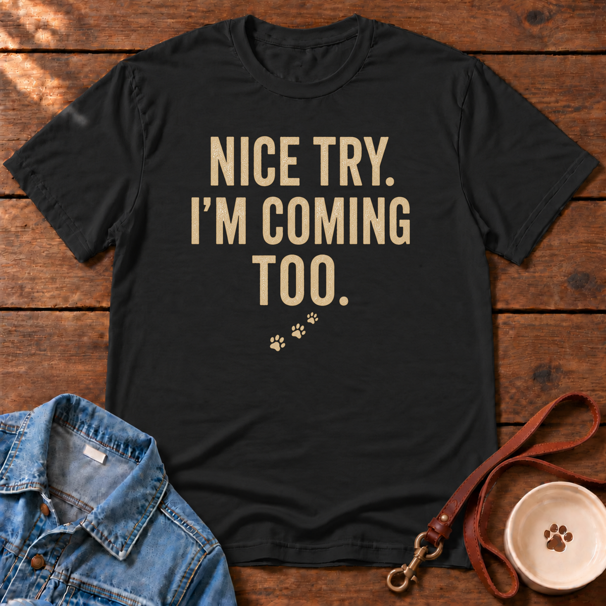 Nice Try T-Shirt