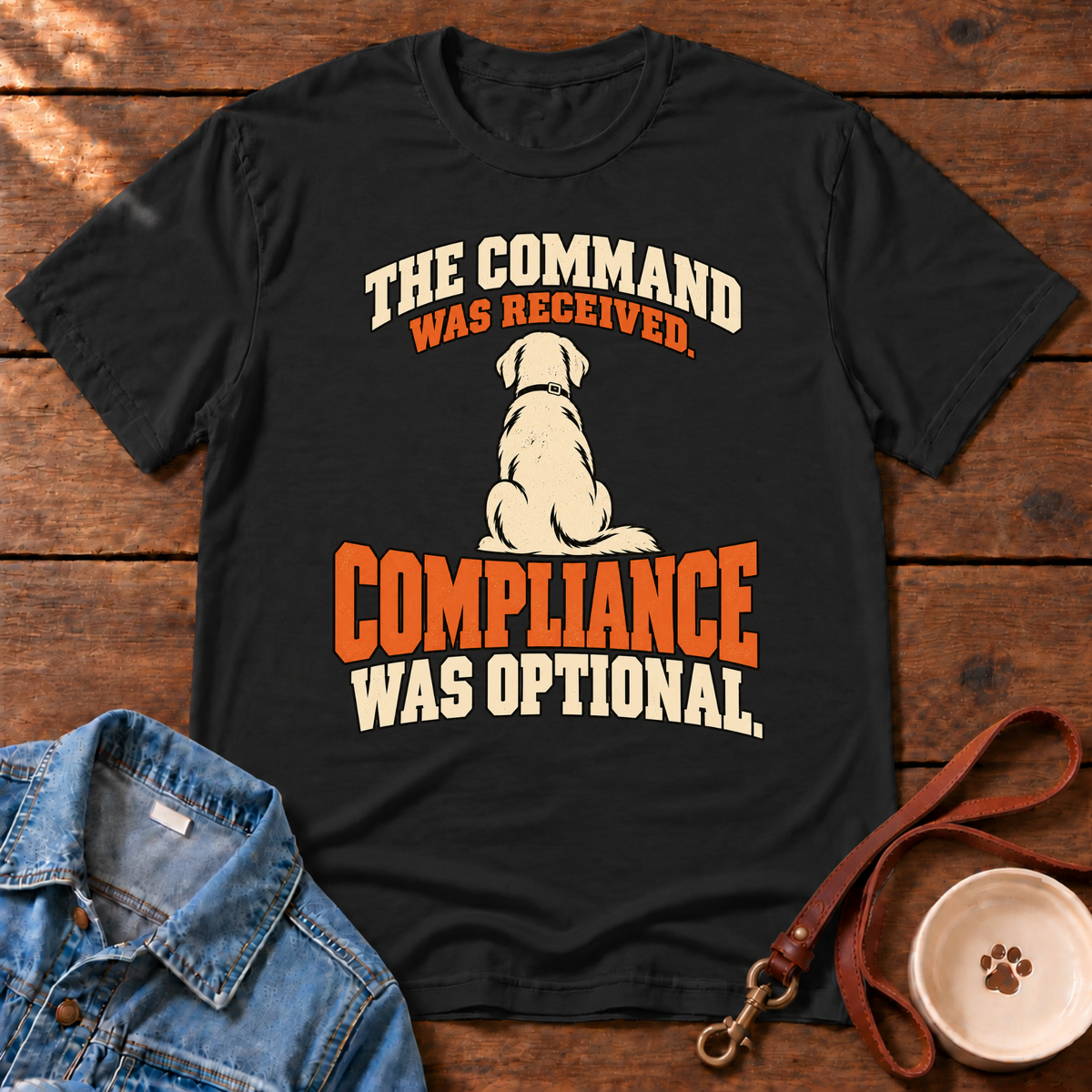 Dog Command Funny T-Shirt
