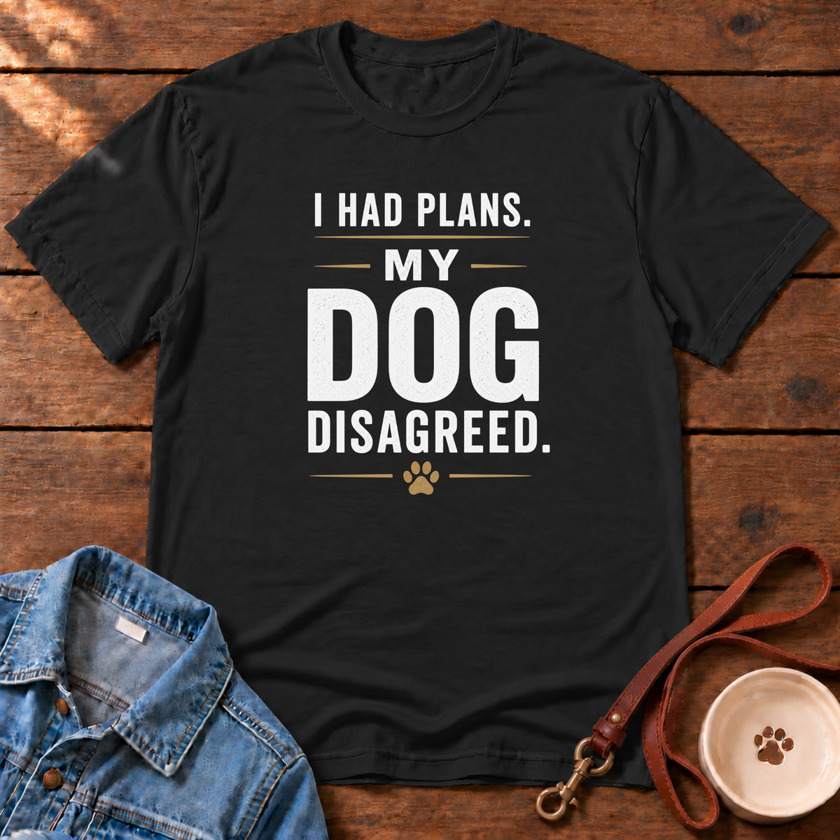I Had Plans T-Shirt