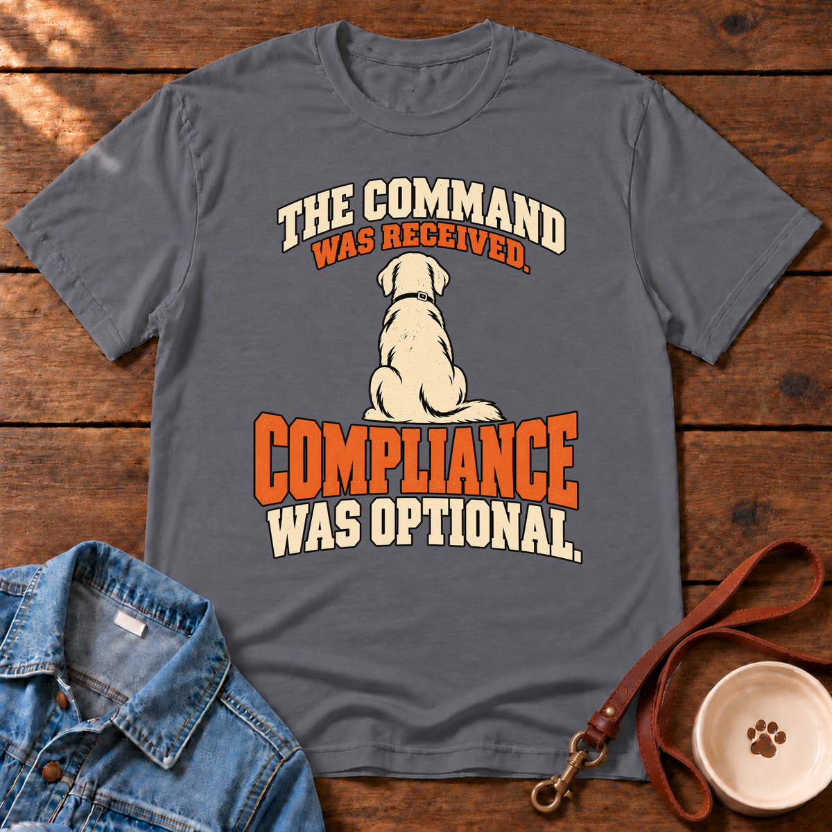 Dog Command Funny T-Shirt