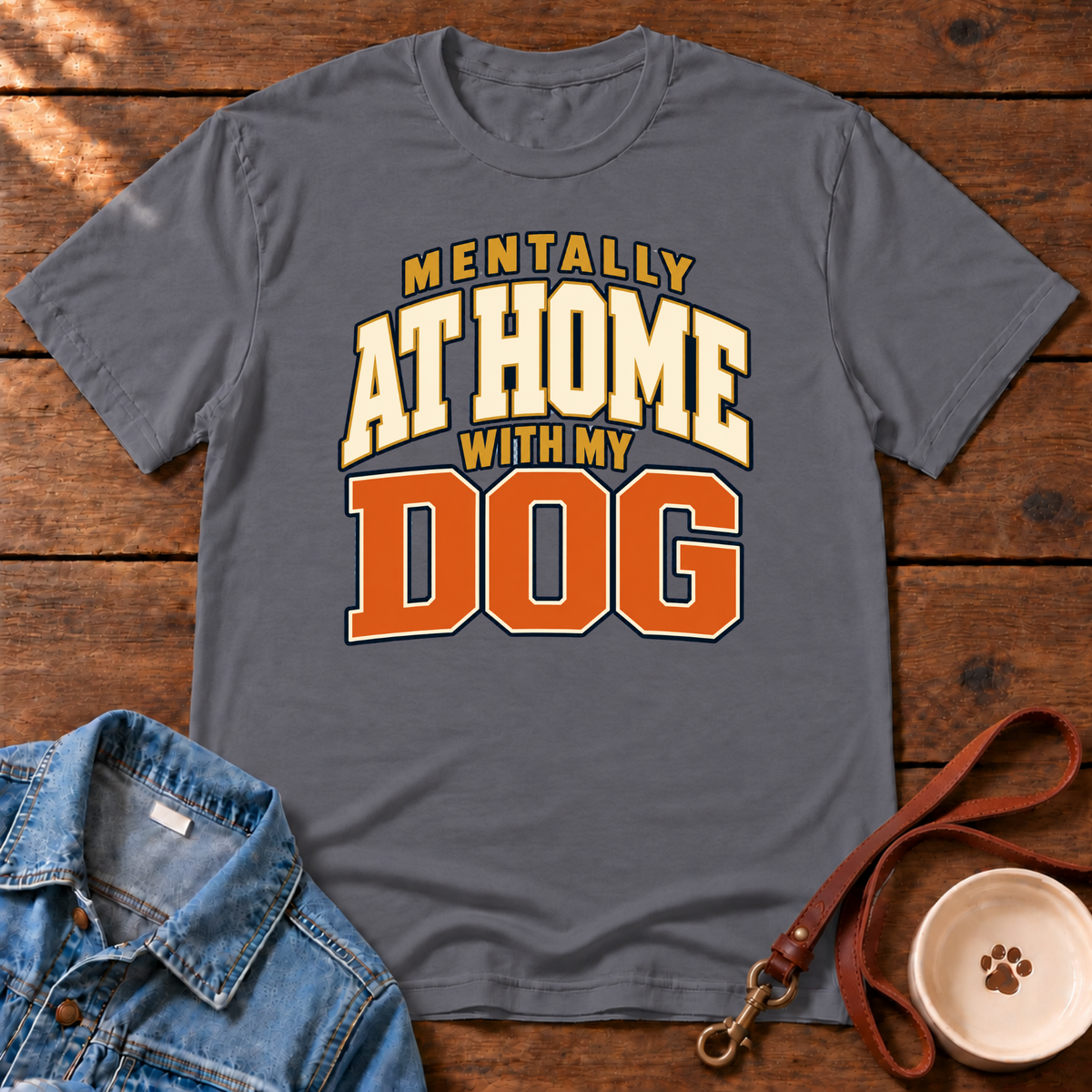 At Home With My Dog T-Shirt
