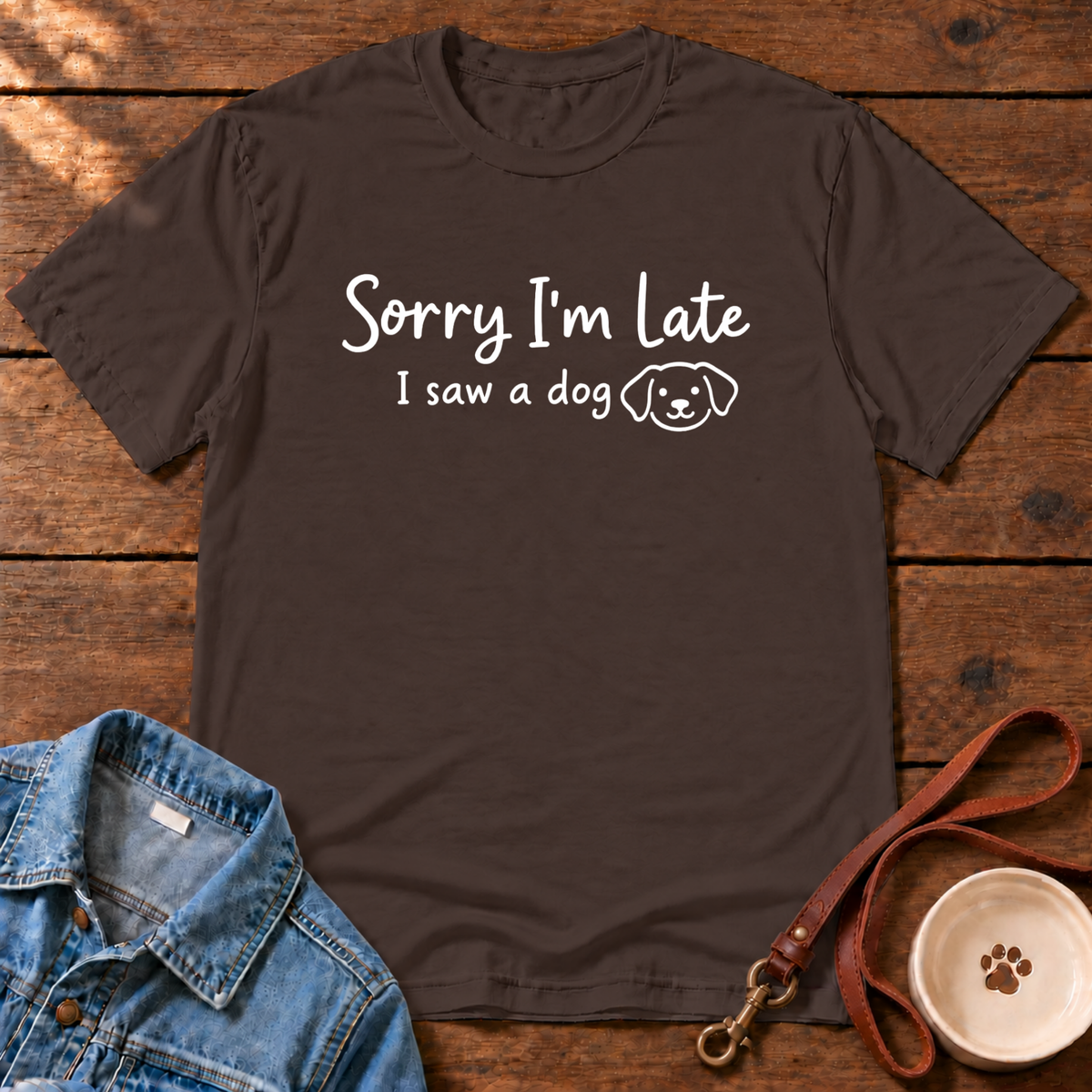 Sorry I'm Late T-Shirt