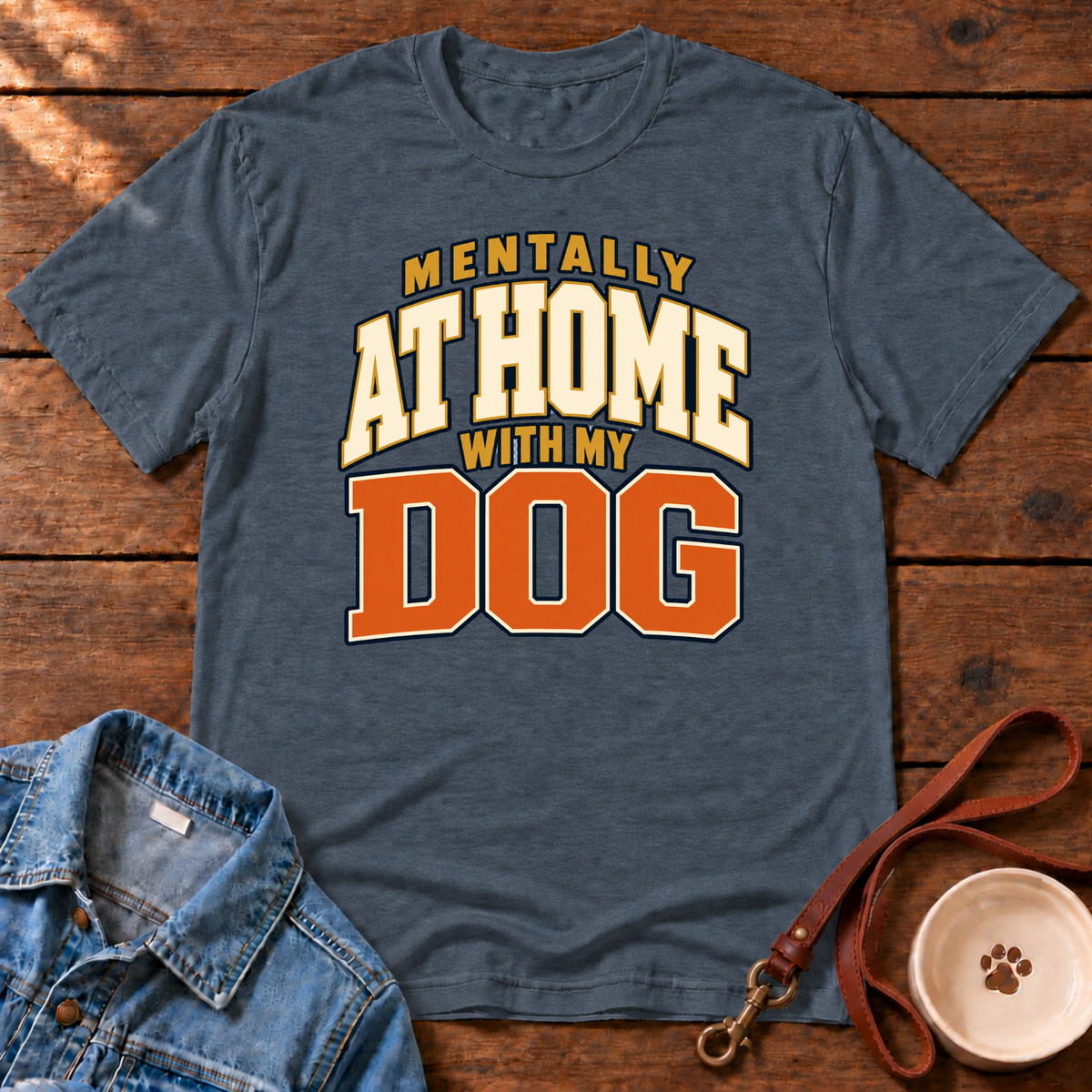 At Home With My Dog T-Shirt