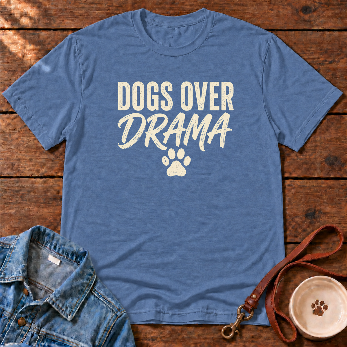Dogs Over Drama T-Shirt