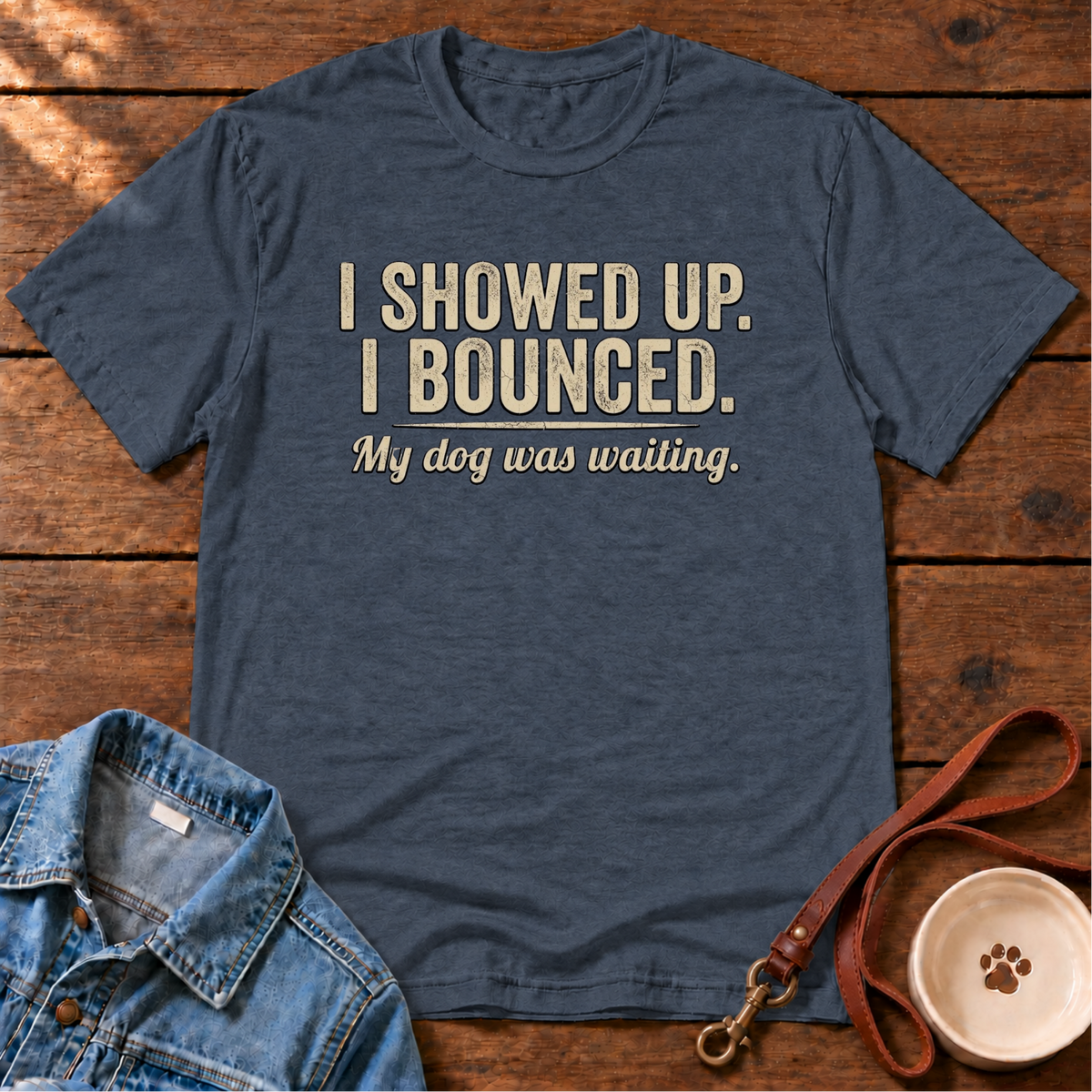 Showed Up T-Shirt