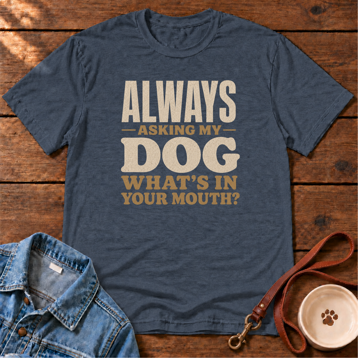 Always Asking T-Shirt