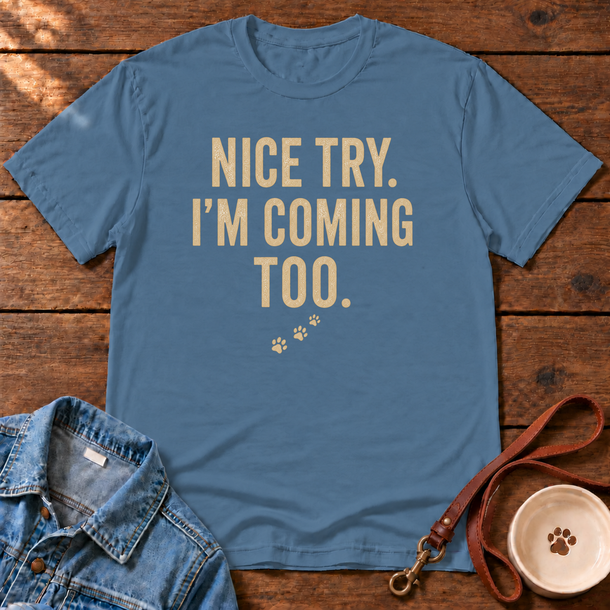 Nice Try T-Shirt