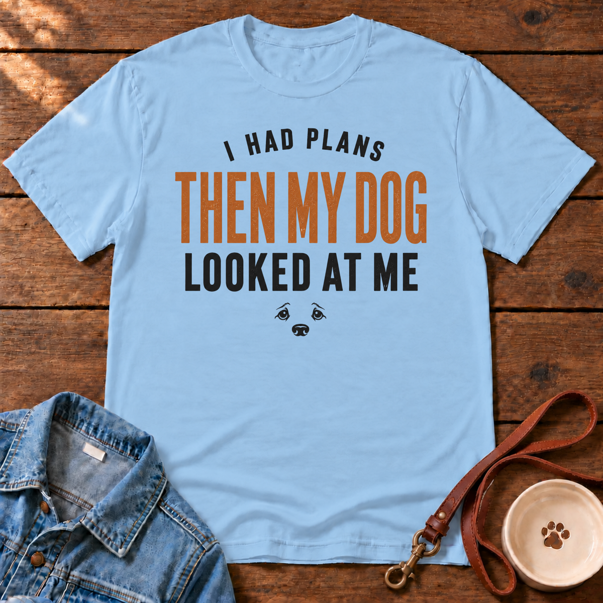 I Had Plans T-Shirt