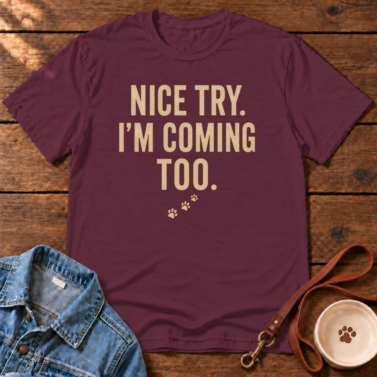 Nice Try T-Shirt