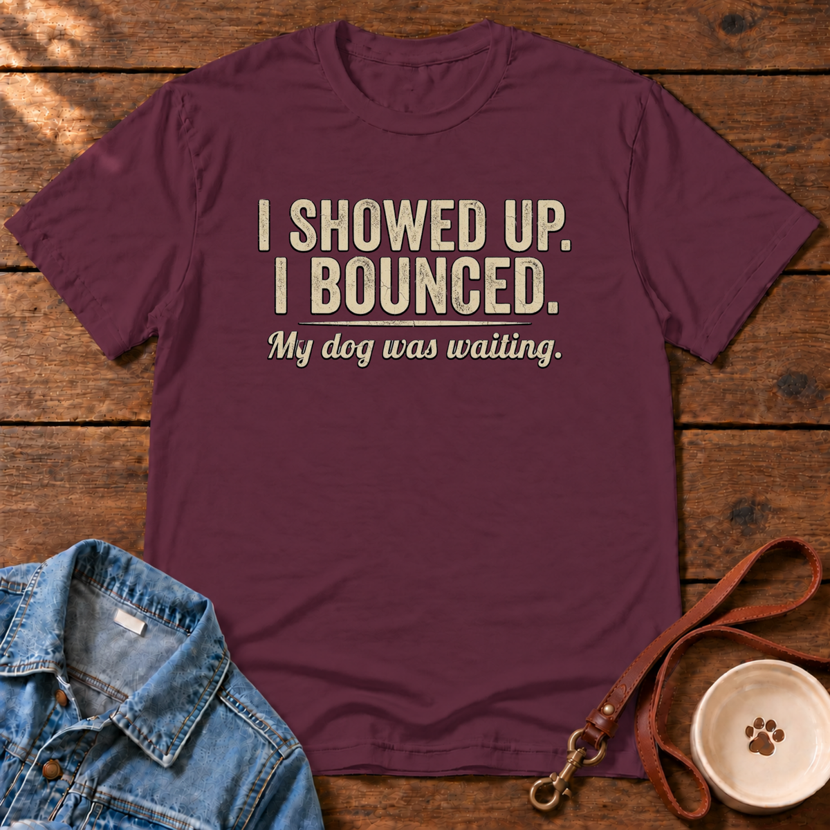 Showed Up T-Shirt