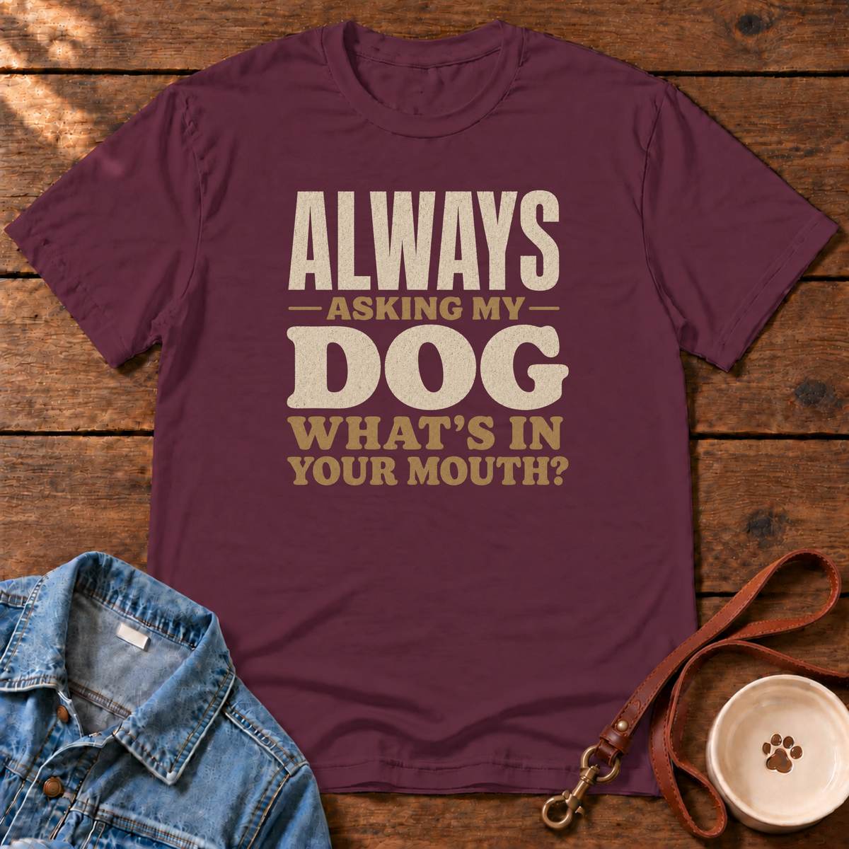 Always Asking T-Shirt