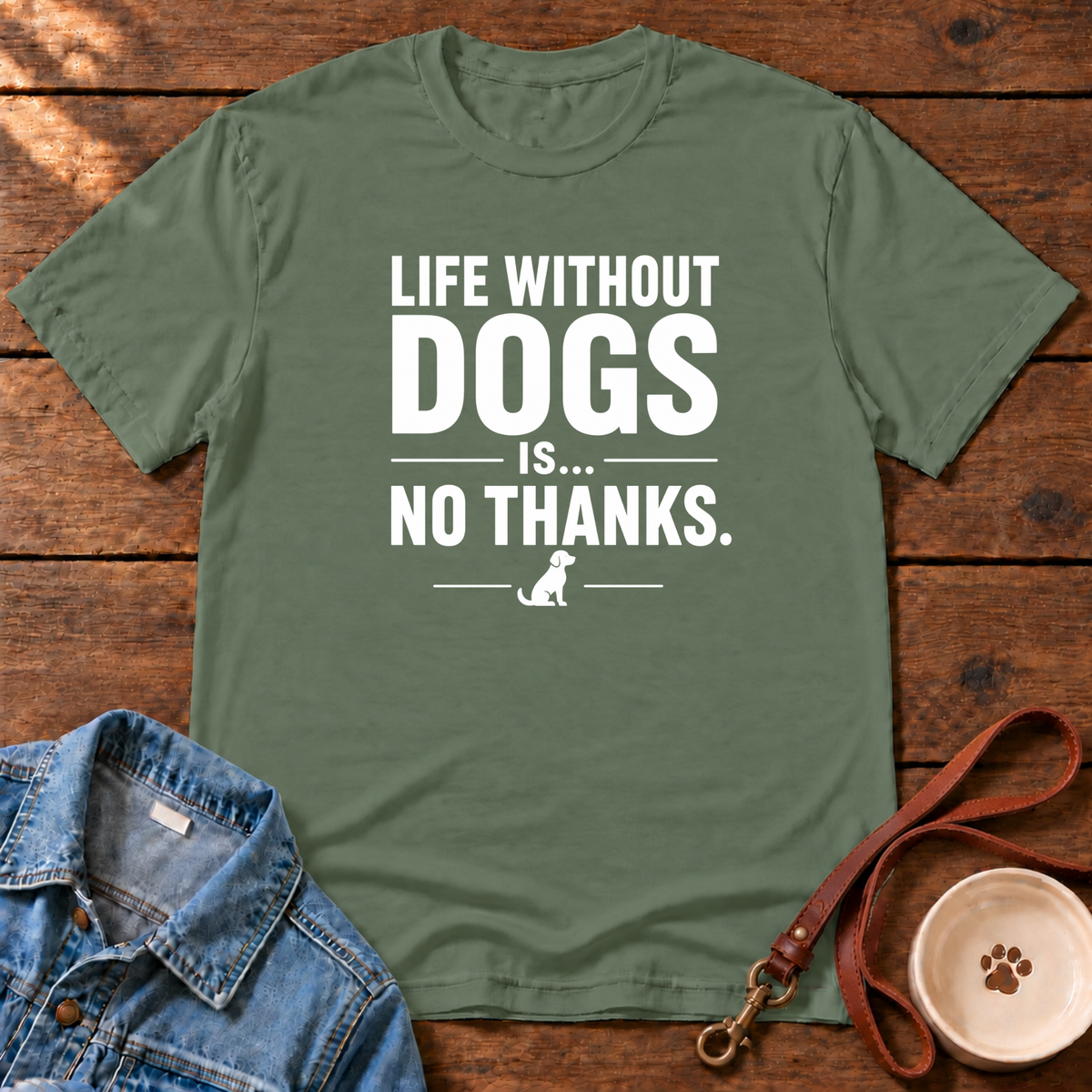 Life Without Dogs T-Shirt
