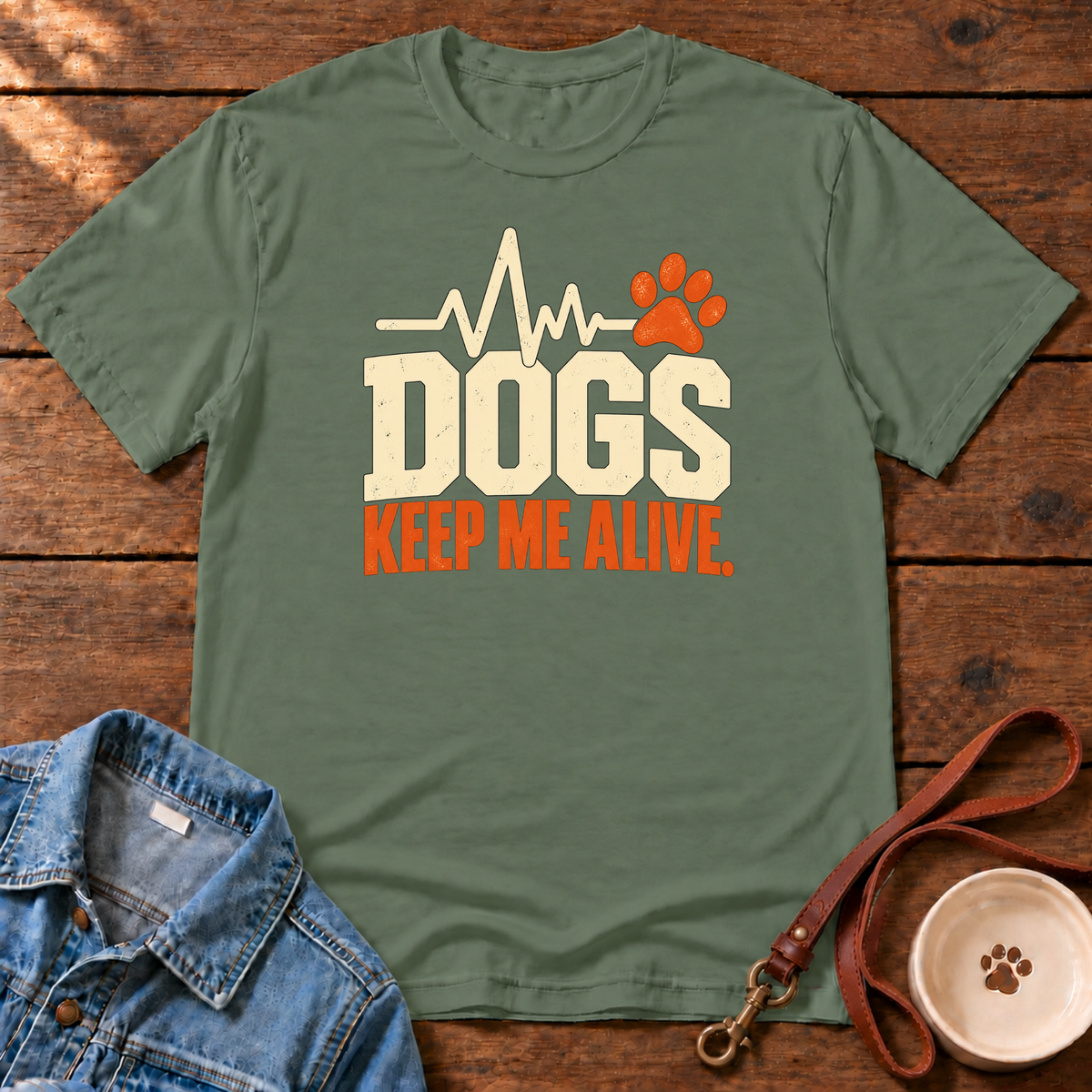 Dogs Keep Me Alive T-Shirt