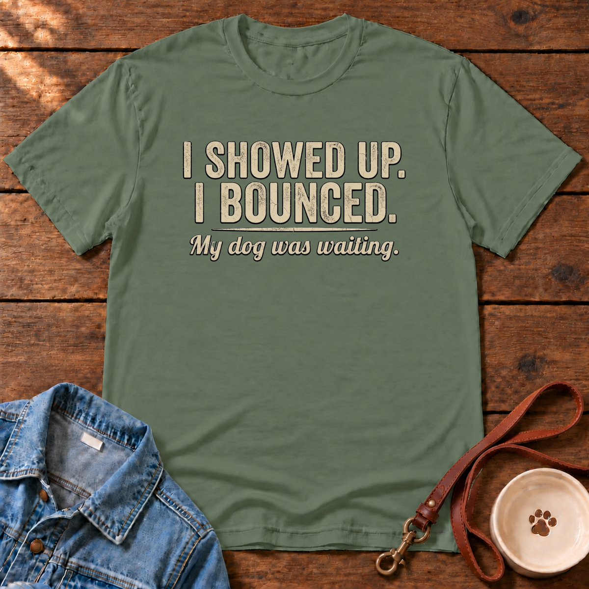 Showed Up T-Shirt