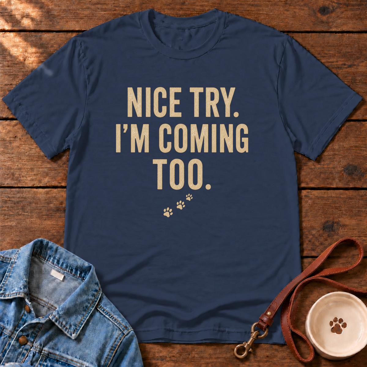 Nice Try T-Shirt