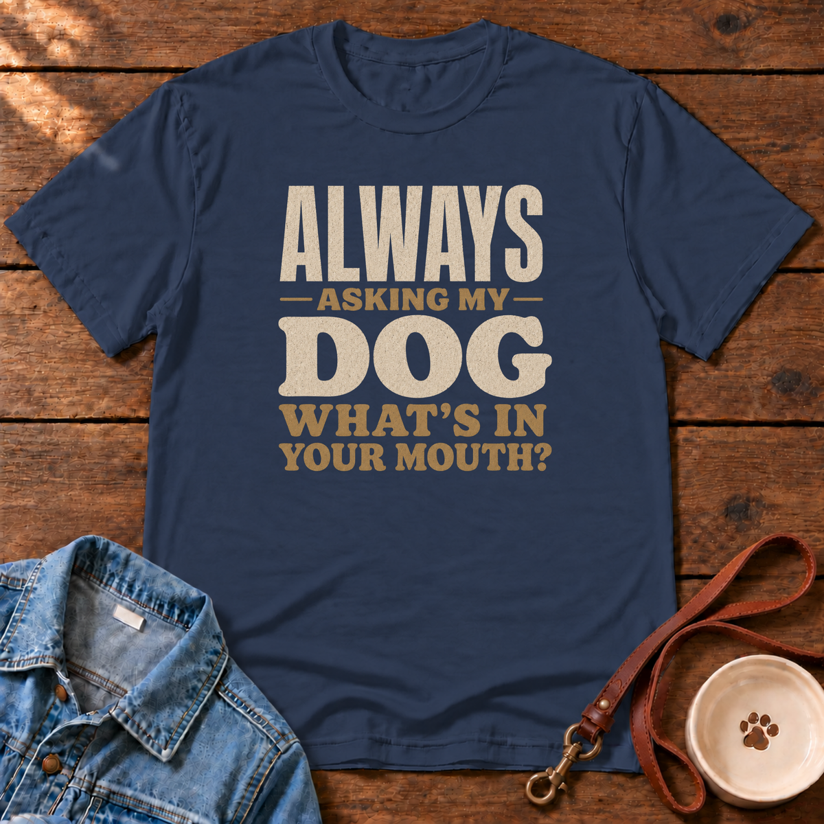 Always Asking T-Shirt