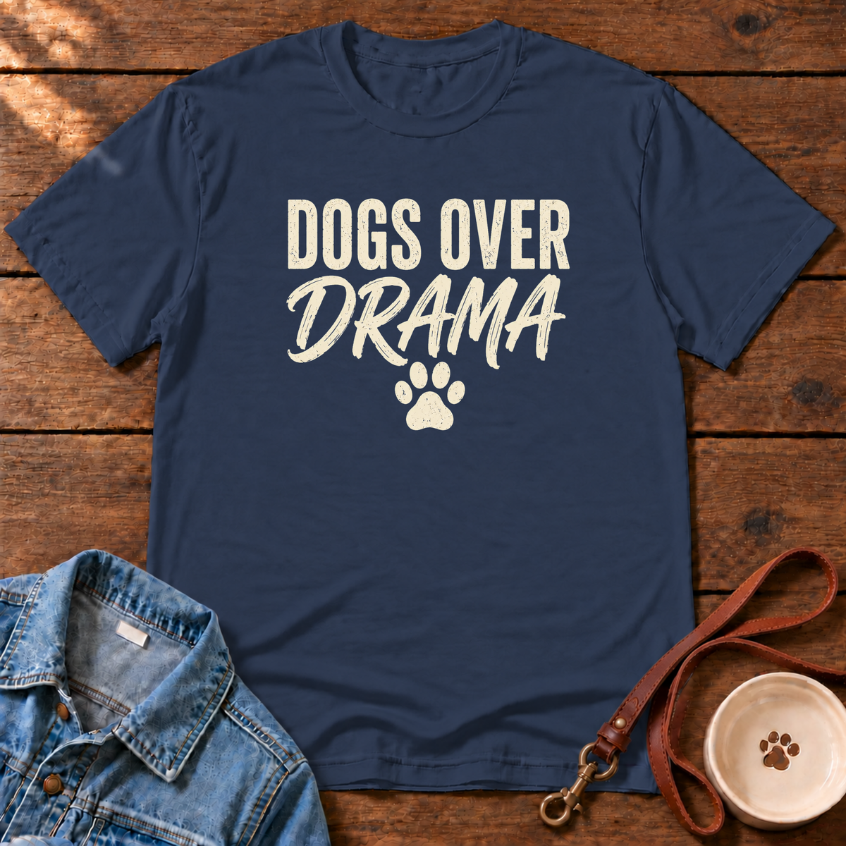 Dogs Over Drama T-Shirt