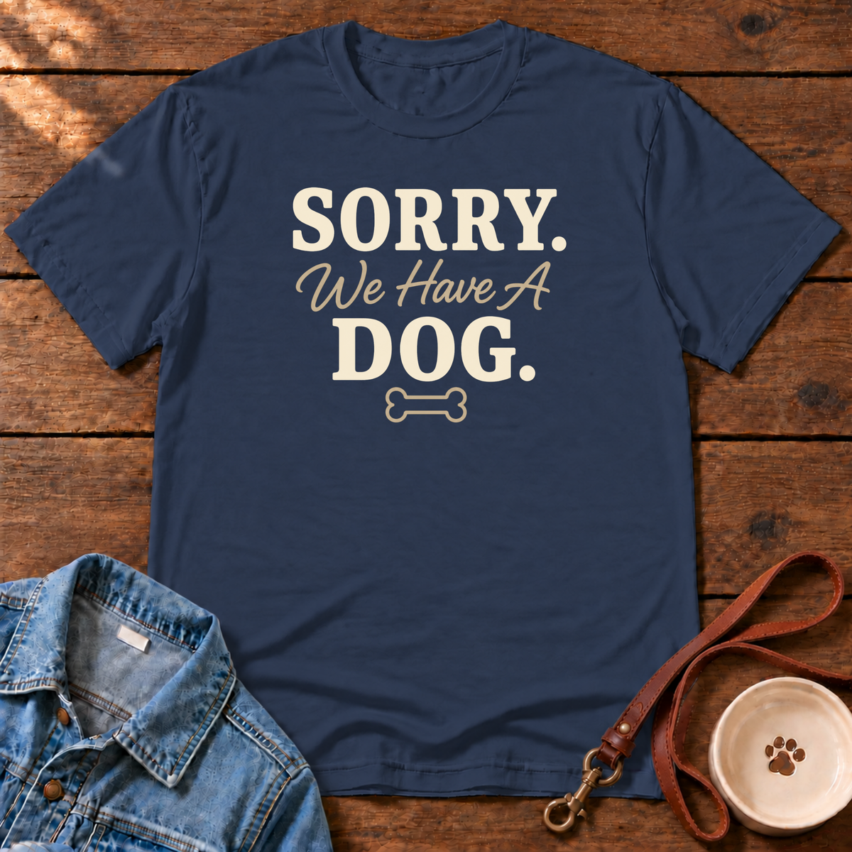 We Have A Dog T-Shirt