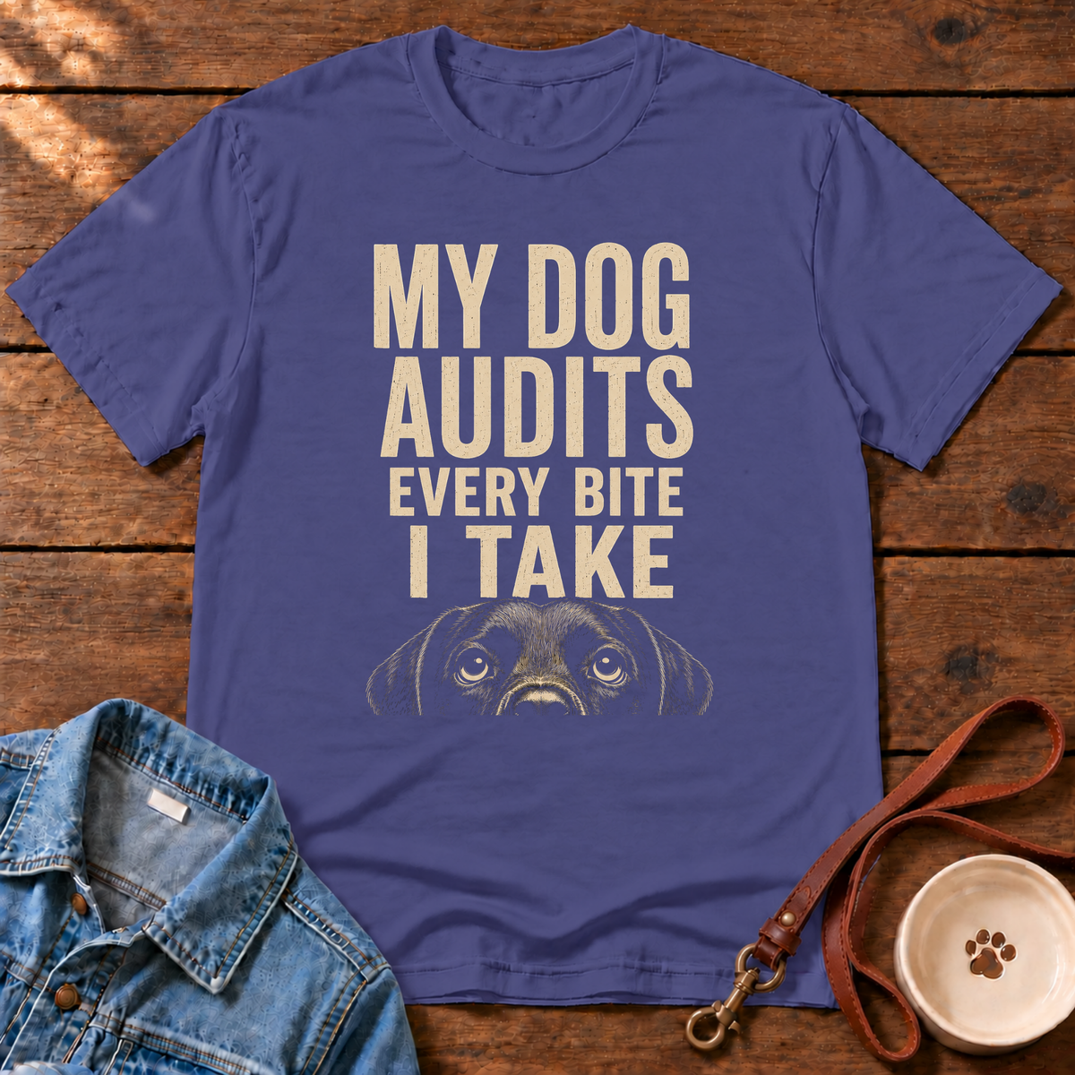 My Dog Audits T-Shirt