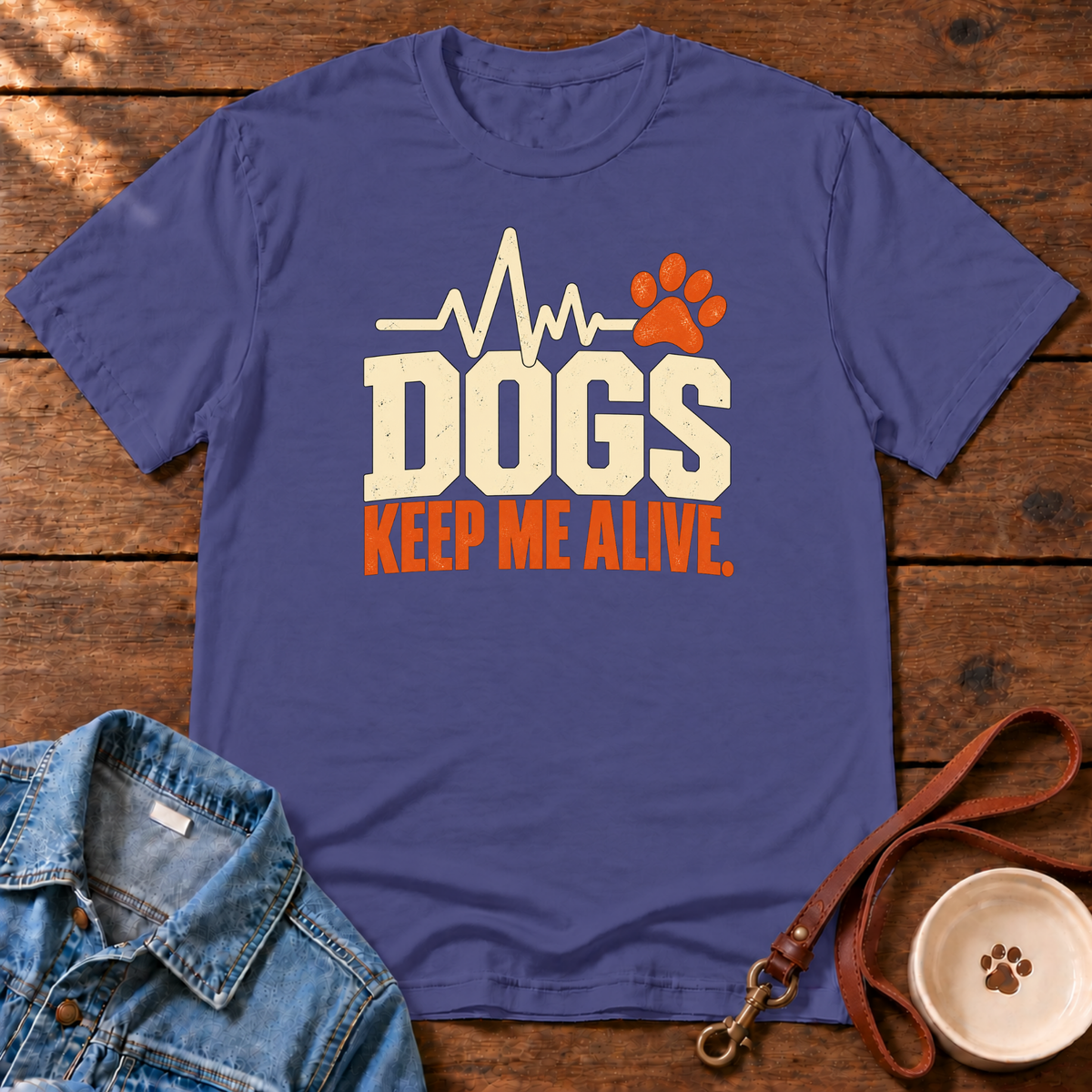 Dogs Keep Me Alive T-Shirt