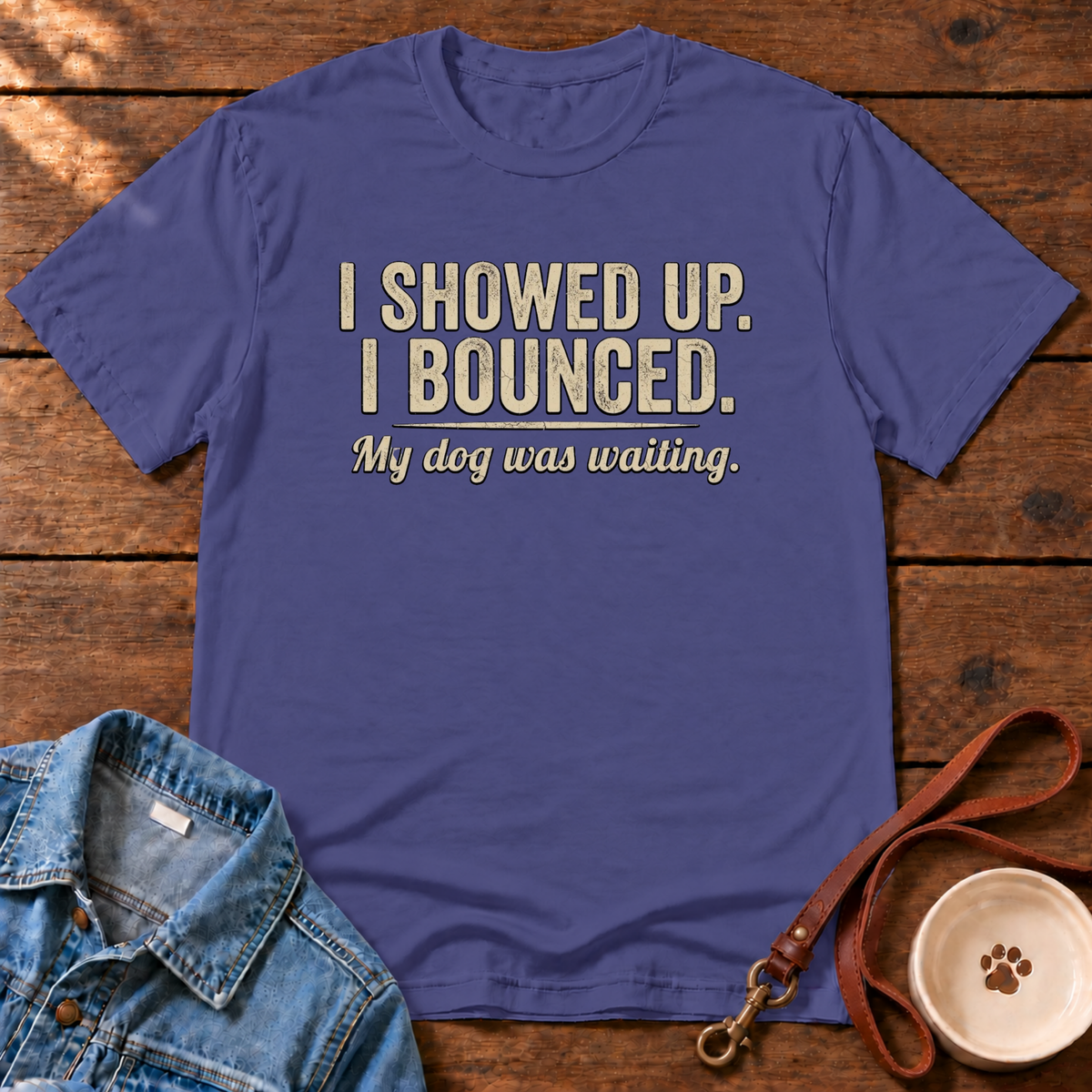 Showed Up T-Shirt