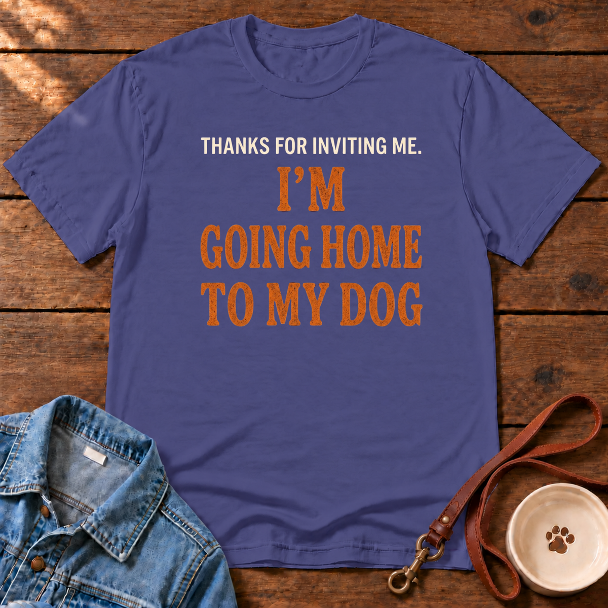 Home to My Dog T‑Shirt