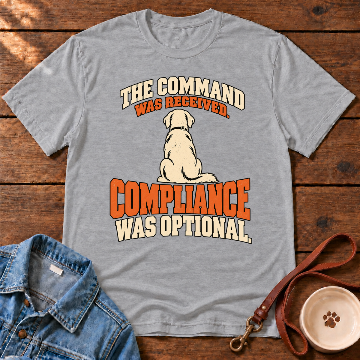 Dog Command Funny T-Shirt
